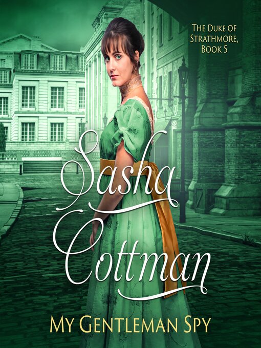 Title details for My Gentleman Spy by Sasha Cottman - Available